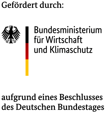 Gefördert durch: Bundesministerium für Wirtschaft und Klimaschutz aufgrund eines Beschlusses des Deutschen Bundestags